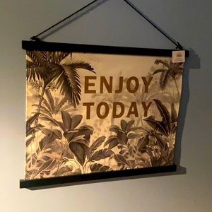 19Hx22W “ enjoy today “ wall hanging decor.